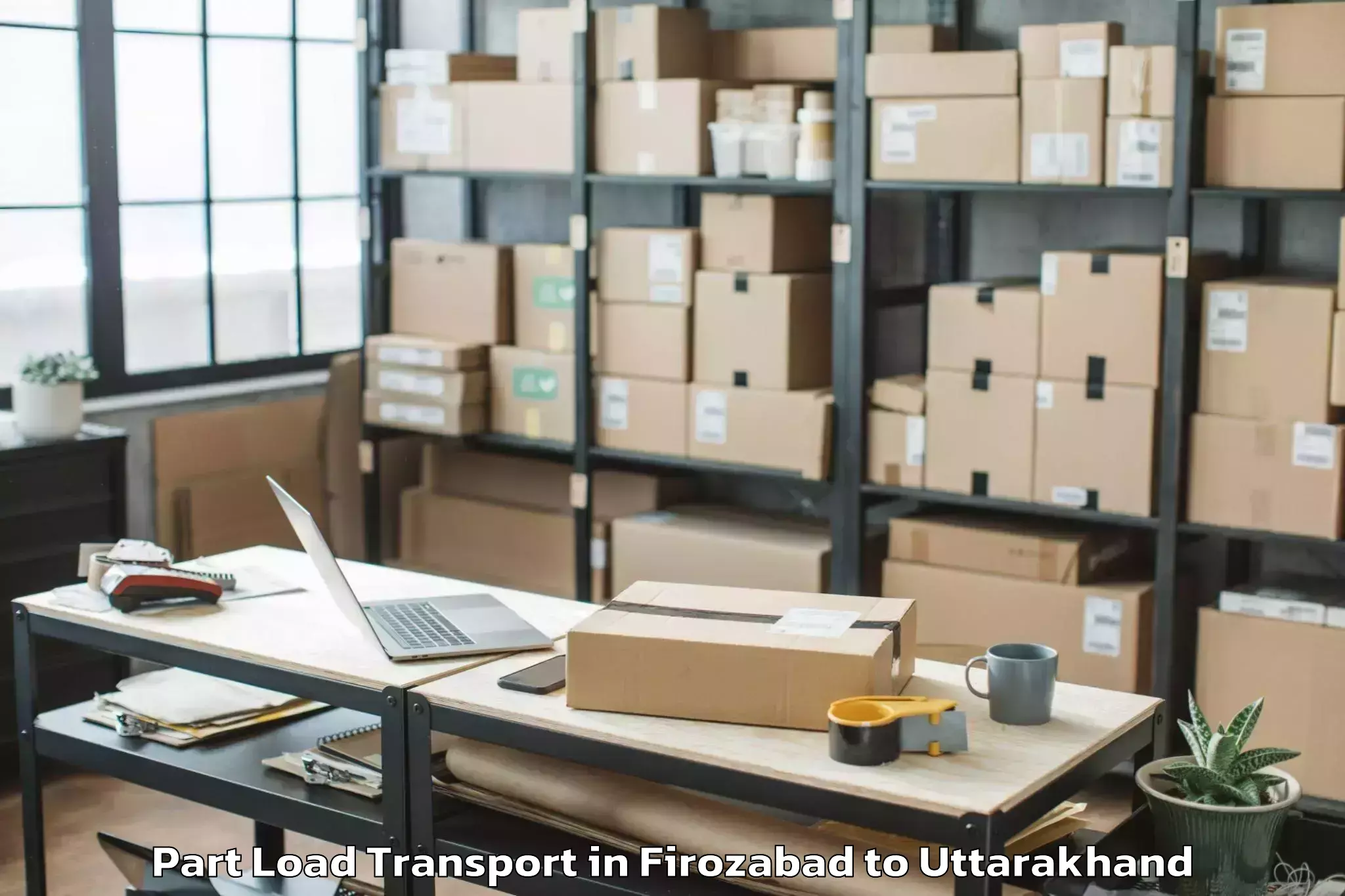 Professional Firozabad to Dharchula Part Load Transport